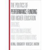 The Politics of Performance Funding for Higher Education
