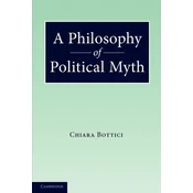 A Philosophy of Political Myth