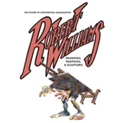 Robert Williams: The Father Of Exponential Imagination