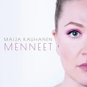 Maija Kauhanen - Menneet (LP)