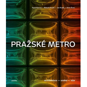 Pražské metro - Architektura, umení, vize