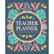 Teacher Planner: Flexible Lesson Planning for Any Year