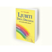 Knjiga Leo F. Buscaglia: Ljubiti drug drugega