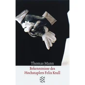 Bekenntnisse des Hochstaplers Felix Krull