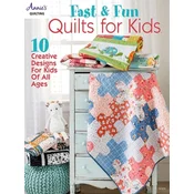 Fast & Fun Quilts for Kids