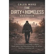 The Dirty & Homeless Handbook