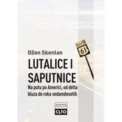 LUTALICE I SAPUTNICE - Na putu po Americi, od delta bluza do roka sedamdesetih