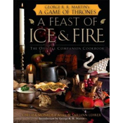 Feast of Ice and Fire: The Official Game of Thrones Companion Cookbook