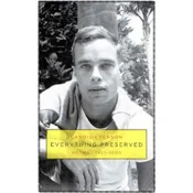 Everything Preserved: Poems 1955-2005