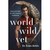 World Wild Vet: Encounters in the Animal Kingdom