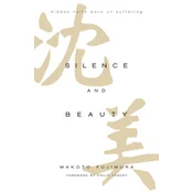 Silence and Beauty Intl Ed