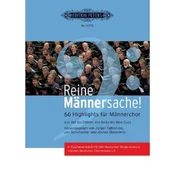 REINE MANNERSACHE! 66 HIGHLIGHTS FUR MANNERCHOR