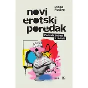 NOVI EROTSKI POREDAK - Pohvala ljubavi i obitelji