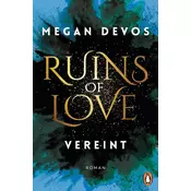 Ruins of Love. Vereint (Grace & Hayden 4)