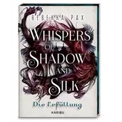 Whispers of Shadow and Silk (Band 2) - Die Erfüllung