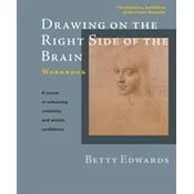 Drawing on the Right Side of the Brain Workbook