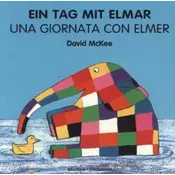 Ein Tag mit Elmar, deutsch-italienisch. Una Giornata Con Elmer