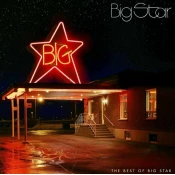 Big Star - The Best Of Big Star