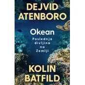 Okean: Poslednja Divljina Na Zemlji - Dejvid Atenboro ( 15498 )