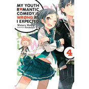 My Youth Romantic Comedy is Wrong, As I Expected, Vol. 4 (light novel)