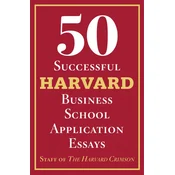 50 Successful Harvard Business School Application Essays: With Analysis by the Staff of the Harvard Crimson