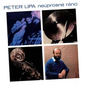 Peter Lipa - Neúprosné ráno (LP)