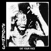 Guttermouth - Eat Your Face (Reissue) (Limited Edition) (LP)