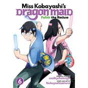 Miss Kobayashis Dragon Maid: Fafnir the Recluse Vol. 6