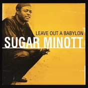 Sugar Minott - Leave Out A Babylon (Reissue) (2 LP)