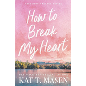 How to Break My Heart
