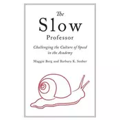 The Slow Professor