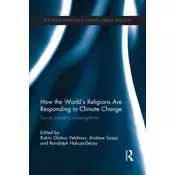 How the Worlds Religions are Responding to Climate Change