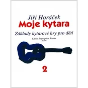 Jiří Horáček Moje kytara - Základy kytarové hry pro děti II Note