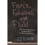 Fierce, Fabulous, and Fluid