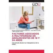 FACTORES ASOCIADOS A MULTIPARIDAD EN ADOLESCENTES DE 18 Y 24 ANOS