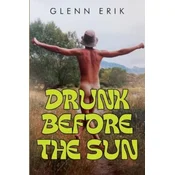 Drunk before the Sun