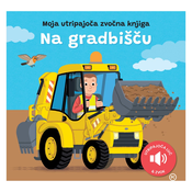 Mladinska Knjiga Moja utripajoča zvočna knjiga - na gradbišču