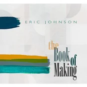 Eric Johnson - The Book Of Making (180 g) (LP)
