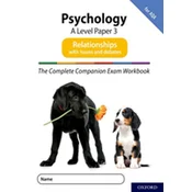 The Complete Companions for AQA Fourth Edition: 16-18: The Complete Companions: A Level Psychology: Paper 3 Exam Workbook fo