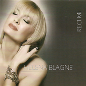 posneti mediji HELENA BLAGNE - RECI MI, (415833)