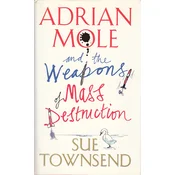 ADRIAN MOLE AND THE WEAPONS OF MASS DESTRUCTION