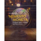 MEMENTO MONETA - POVIJESNE ZGODE I NEZGODE ISPRICANE NOVCEM