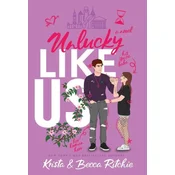 Unlucky Like Us (Special Edition Hardcover): Like Us Series: Billionaires & Bodyguards Book 12