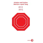 Ksiezyc nad Fuzhou. Wiersze z epoki Tang