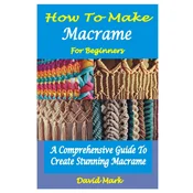 HOW TO MAKE MACRAMÉ FOR BEGINNERS