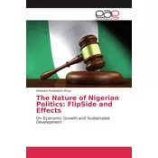 The Nature of Nigerian Politics: FlipSide and Effects