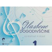 DOBRŠEK:GLASBENE DOGODIVŠČINE 1 ZA KLARINET IN KLAVIR