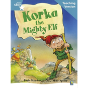 Rigby Star Guided Reading Turquoise Level: Korka the mighty elf Teaching Version