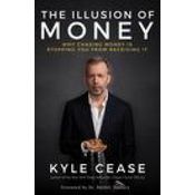 The Illusion of Money: Why Chasing Money Is Stopping You from Receiving It