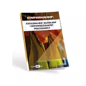 Kompendium BHP. Szkolenia BHP, służba BHP i...